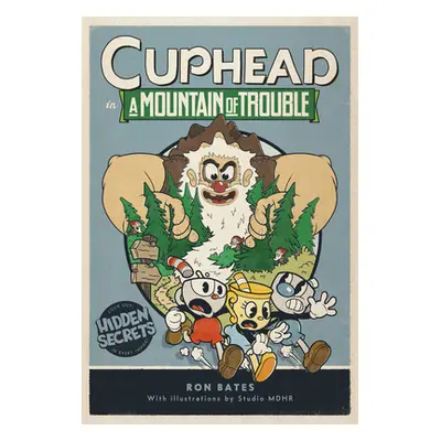 "Cuphead in a Mountain of Trouble: A Cuphead Novel" - "" ("Bates Ron")(Pevná vazba)