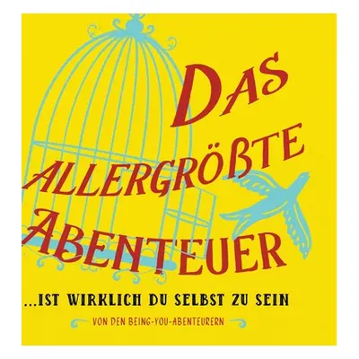 "Das allergrte Abenteuer...Ist Wirklich Du Selbst Zu Sein (German)" - "" ("Heer Dain")(Pevná vaz