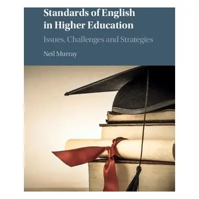 "Standards of English in Higher Education" - "" ("Murray Neil")(Pevná vazba)