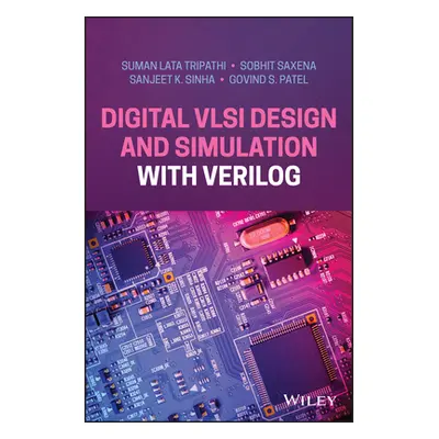 "Digital VLSI Design Problems and Solution with Verilog" - "" ("Lata Tripathi Suman")(Pevná vazb