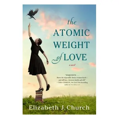 "The Atomic Weight of Love" - "" ("Church Elizabeth J.")(Paperback)