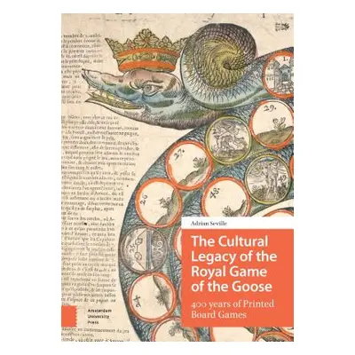 "The Cultural Legacy of the Royal Game of the Goose: 400 Years of Printed Board Games" - "" ("Se