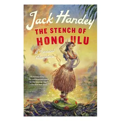 "The Stench of Honolulu: A Tropical Adventure" - "" ("Handey Jack")(Paperback)