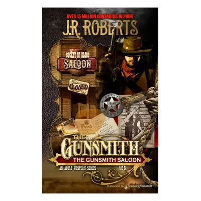 "The Gunsmith Saloon" - "" ("Roberts J. R.")(Paperback)