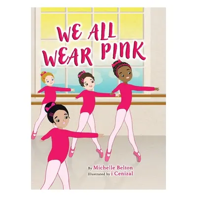 "We All Wear Pink" - "" ("Belton Michelle")(Pevná vazba)