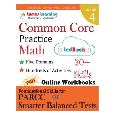 "Common Core Practice - Grade 4 Math: Workbooks to Prepare for the Parcc or Smarter Balanced Tes