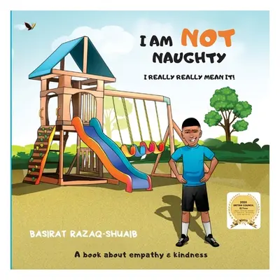 "I am not naughty - I really really mean it!" - "" ("Razaq-Shuaib Basirat")(Paperback)