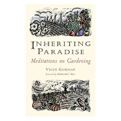 "Inheriting Paradise: Meditations on Gardening" - "" ("Guroian Vigen")(Paperback)