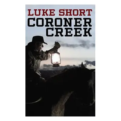 "Coroner Creek" - "" ("Short Luke")(Paperback)