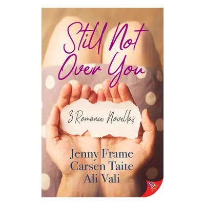 "Still Not Over You: 3 Romance Novellas" - "" ("Frame Jenny")(Paperback)