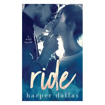 "Ride" - "" ("Dallas Harper")(Paperback)