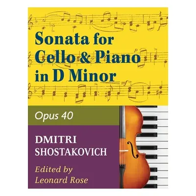 "Shostakovich Sonata in d minor--opus 40 for cello and piano" - "" ("Shostakovich Dmitry")(Paper