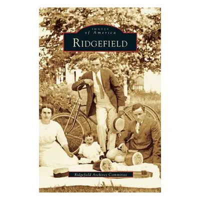 "Ridgefield" - "" ("Ridgefield Archives Committee")(Pevná vazba)