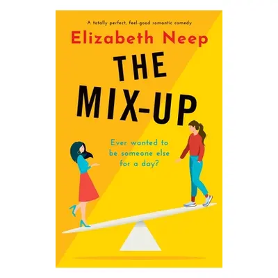 "The New Me: A totally perfect, feel-good romantic comedy" - "" ("Neep Elizabeth")(Paperback)