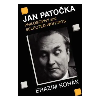 "Jan Patocka: Philosophy and Selected Writings" - "" ("Kohk Erazim")(Paperback)