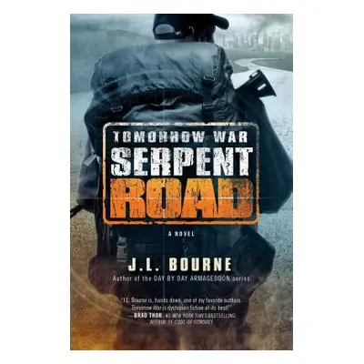 "Tomorrow War: Serpent Road, 2" - "" ("Bourne J. L.")(Paperback)