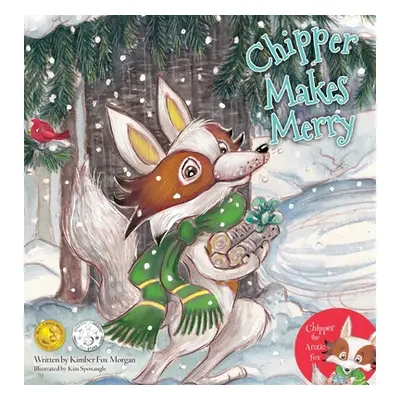 "Chipper Makes Merry" - "" ("Morgan Kimber Fox")(Pevná vazba)