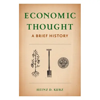 "Economic Thought: A Brief History" - "" ("Kurz Heinz")(Paperback)