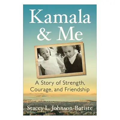 "Friends from the Beginning: The Berkeley Village That Raised Kamala and Me" - "" ("Johnson-Bati