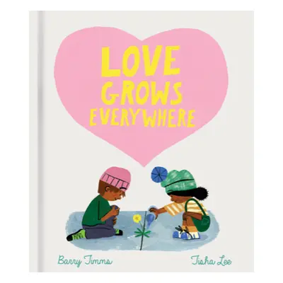 "Love Grows Everywhere" - "" ("Timms Barry")(Pevná vazba)