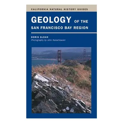 "Geology of the San Francisco Bay Region, 79" - "" ("Sloan Doris")(Paperback)