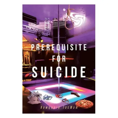 "Prerequisite for Suicide" - "" ("Tacmam Howqunia")(Paperback)