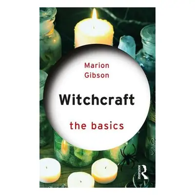 "Witchcraft: The Basics" - "" ("Gibson Marion")(Paperback / softback)