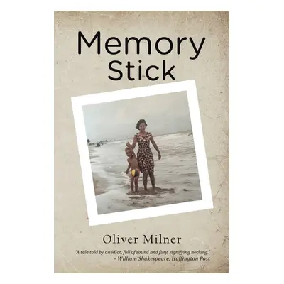 "Memory Stick" - "" ("Milner Oliver")(Paperback)