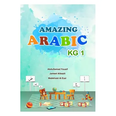 "Amazing Arabic KG1" - "" ("Al-Bazili Jameel Yousif")(Paperback)