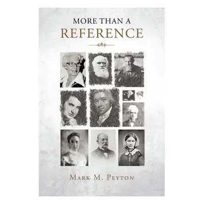 "More Than a Reference" - "" ("Peyton Mark M.")(Paperback)