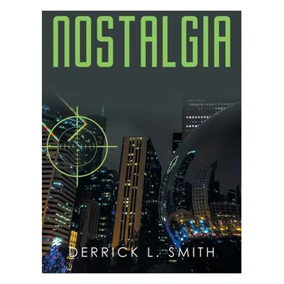 "Nostalgia" - "" ("Smith Derrick L.")(Paperback)