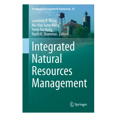 "Integrated Natural Resources Management" - "" ("Wang Lawrence K.")(Pevná vazba)