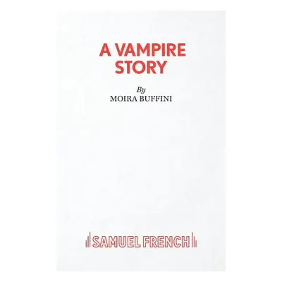 "A Vampire Story" - "" ("Buffini Moira")(Paperback)