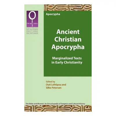 "Ancient Christian Apocrypha: Marginalized Texts in Early Christianity" - "" ("Lehtipuu Outi")(P