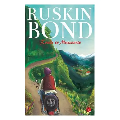 "Roads to Mussoorie" - "" ("Bond Ruskin")(Paperback)