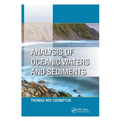 "Analysis of Oceanic Waters and Sediments" - "" ("Crompton Thomas Roy")(Paperback)