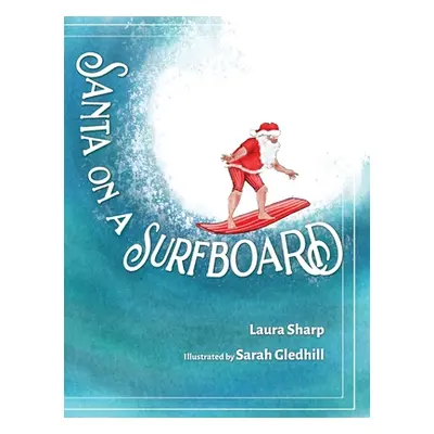 "Santa on a Surfboard" - "" ("Sharp Laura")(Pevná vazba)