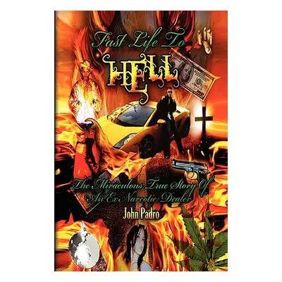 "Fast Life to Hell" - "" ("Padro John")(Paperback)