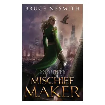 "Mischief Maker" - "" ("Nesmith Bruce")(Paperback)