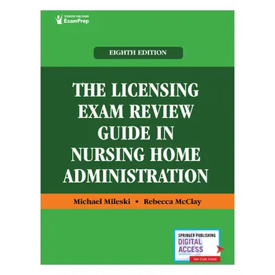 "The Licensing Exam Review Guide in Nursing Home Administration" - "" ("Mileski Michael")(Paperb