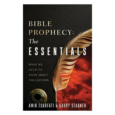 "Bible Prophecy: The Essentials: Answers to Your Most Common Questions" - "" ("Tsarfati Amir")(P