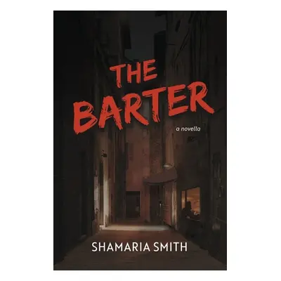 "The Barter" - "" ("Smith Shamaria")(Paperback)