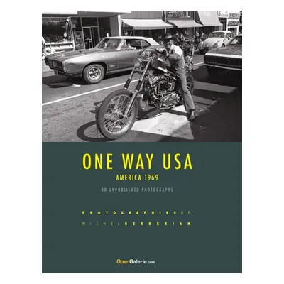 "One Way USA: America 1969" - "" ("Berberian Michel")(Pevná vazba)