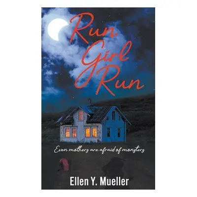 "Run Girl Run" - "" ("Mueller Ellen Y.")(Paperback)