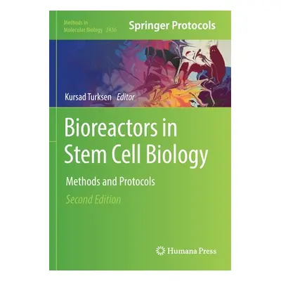 "Bioreactors in Stem Cell Biology: Methods and Protocols" - "" ("Turksen Kursad")(Paperback)