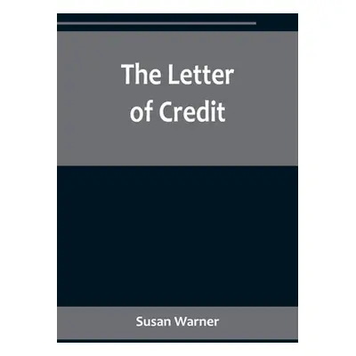 "The Letter of Credit" - "" ("Warner Susan")(Paperback)