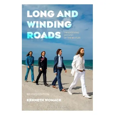 "Long and Winding Roads, Revised Edition: The Evolving Artistry of the Beatles" - "" ("Womack Ke