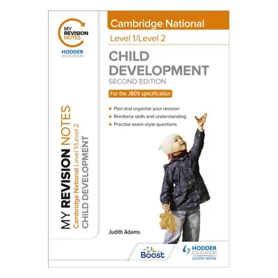 "My Revision Notes: Level 1/Level 2 Cambridge National in Child Development: Second Edition" - "