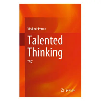 "Talented Thinking: Triz" - "" ("Petrov Vladimir")(Pevná vazba)