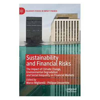 "Sustainability and Financial Risks: The Impact of Climate Change, Environmental Degradation and